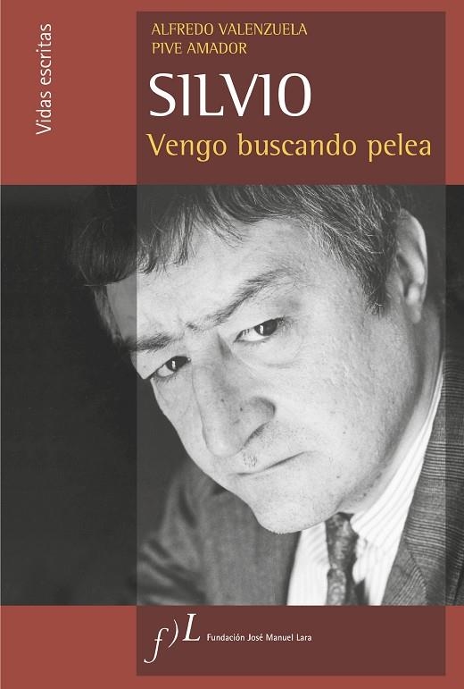 SILVIO. VENGO BUSCANDO PELEA (VIDAS ESCRITAS) | 9788496152519 | VALENZUELA, ALFREDO - AMADOR, PIVE