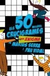 50 MILLORS CRUCIGRAMES AMB ENIGMA DE MARIUS SERRA I PAU,ELS | 9788497870726 | SERRA, M./VIDAL, P.