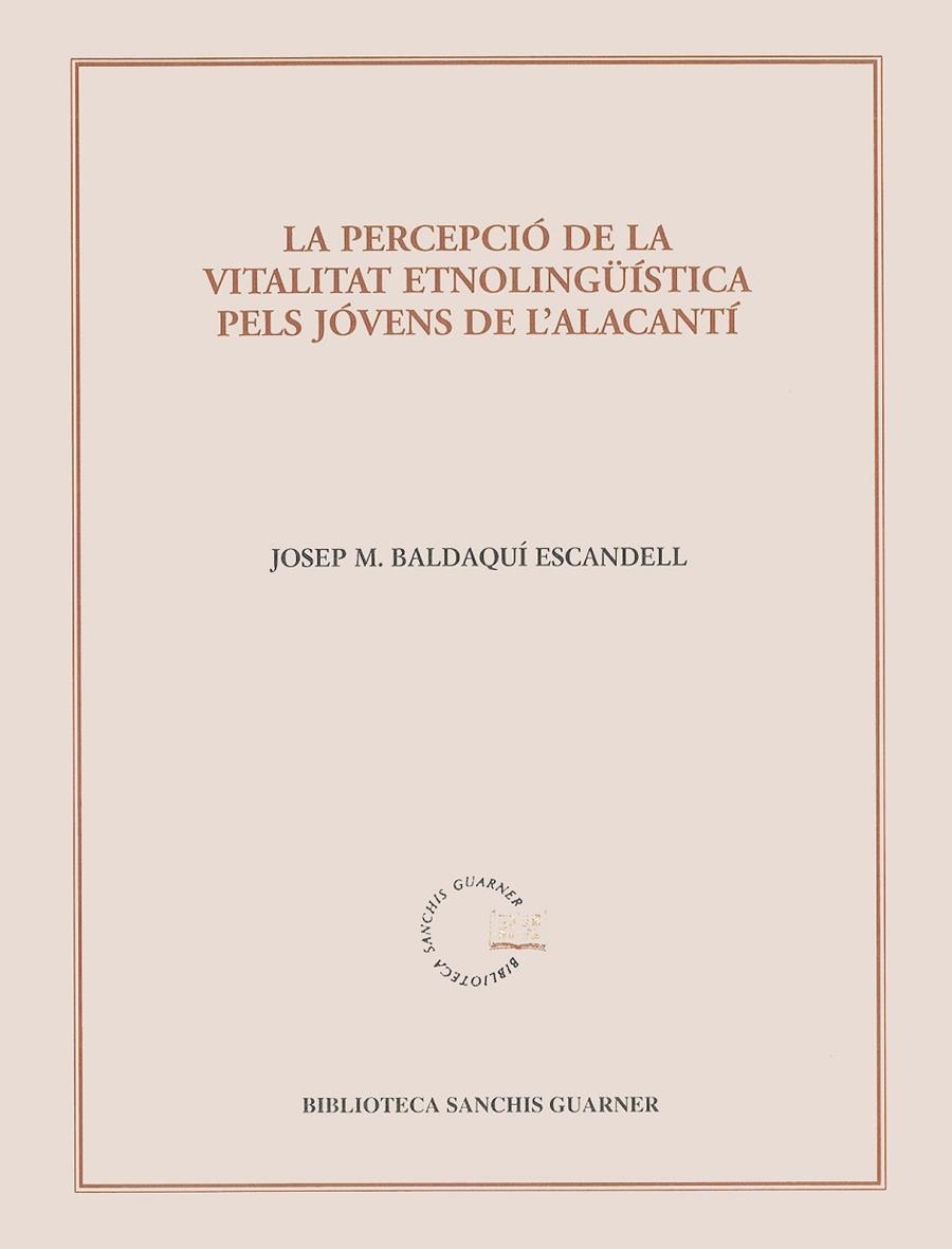 PERCEPCIO DE LA VITALITAT ETNOLINGUISTA PELS JOVENS DE L'ALA | 9788484155782 | BALDAQUÍ I ESCANDELL, JOSEP M.