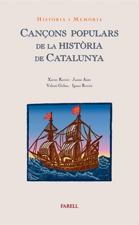 CANÇONS POPULARS DE LA HISTORIA DE CATALUNYA (HISTORIA I MEM | 9788495695413 | ROVIRO, X./AIATS, J./GIRBAU, V./ROVIRO, I.