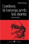 I PELAVA LA TARONJA AMB LES DENTS | 9788429754568 | ROIG, ALBERT