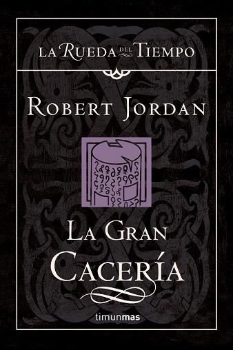 GRAN CACERIA, LA (T/D) V.3 RUEDA DEL TIEMPO) | 9788448034504 | JORDAN, ROBERT