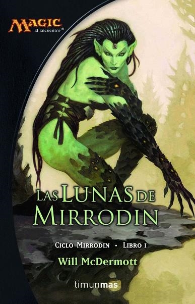 LUNAS DE MIRRODIN,LAS  -CRONICAS DE MIRRODIN L-1- | 9788448034474 | MCDERMOTT,WILL