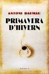 PRIMAVERA D'HIVERN -PREMI FITER I ROSSELL- | 9788466405782 | DALMAU, ANTONI