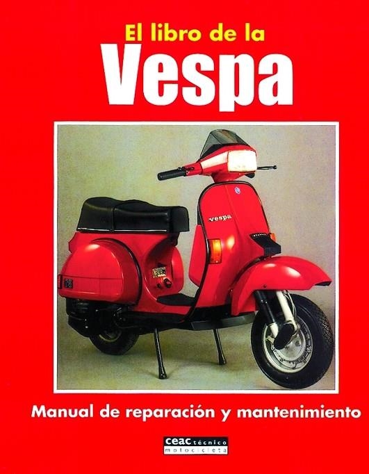 LIBRO DE LA VESPA, EL (TECNICO MOTOCICLETA) T/D | 9788432910814