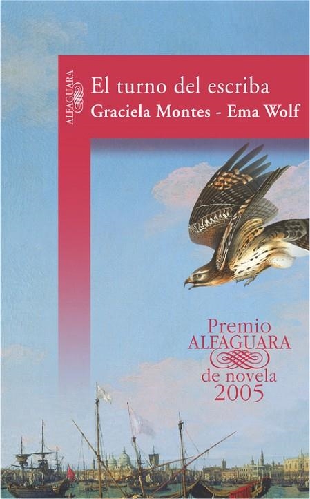 TURNO DEL ESCRIBA, EL (PREMIO ALFAGUARA) | 9788420467498 | MONTES, GRACIELA : WOLF, EMA