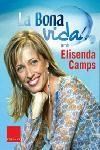 BONA VIDA, LA (ELISENDA CAMPS) | 9788466406123 | CAMPS, ELISENDA