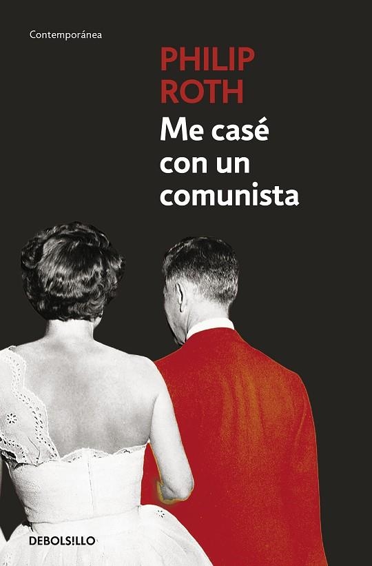 ME CASE CON UN COMUNISTA  -DEBOLSILLO- | 9788497936095 | ROTH, PHILIP