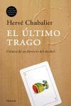 ULTIMO TRAGO EL | 9788483076668 | CHABALIER, HERVE