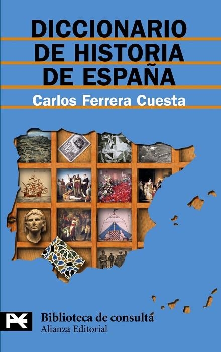 DICCIONARIO DE HISTORIA DE ESPAÑA (ALIANZA) | 9788420658988 | FERRERA CUESTA, JOSE CARLOS