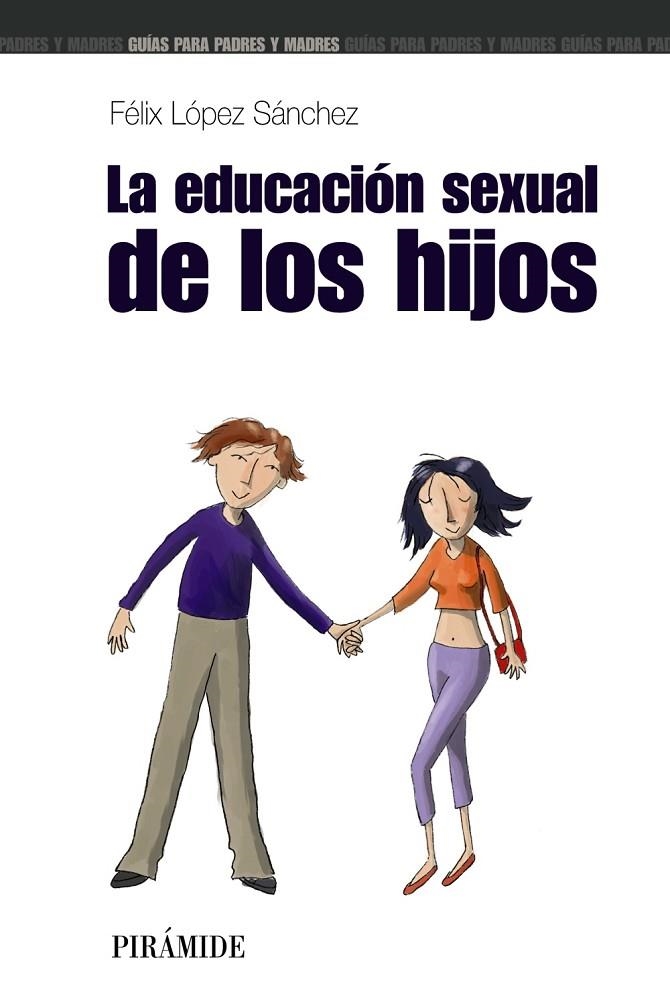 EDUCACION SEXUAL DE LOS HIJOS,LA | 9788436819335 | LOPEZ SANCHEZ,FELIX