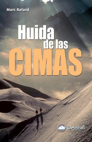 HUIDA DE LAS CIMAS | 9788496192737 | BATARD, MARC