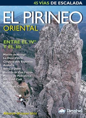 PIRINEO ORIENTAL, EL. ENTRE EL IVº Y EL 6B         45 VIAS D | 9788496192423 | URTASUN URIZ, ALBERTO