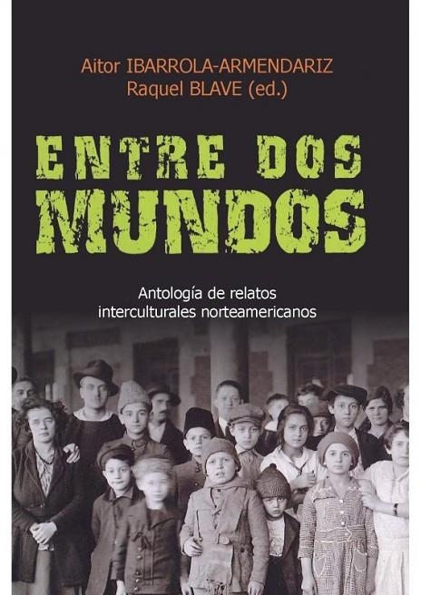 ENTRE DOS MUNDOS; ANTROPOLOGIA DE RELATOS INTERCULTURALES | 9788427126619 | IBARROLA-ARMENDARIZ, AITOR