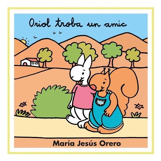 ORIOL TROBA UN AMIC | 9788481315615 | ORERO, MARIA JESUS