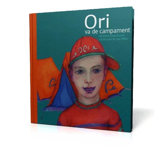 ORI VA DE CAMPAMENT (T/D) | 9788493356347 | ESCARTI I SORIANO, VICENT (1964- )