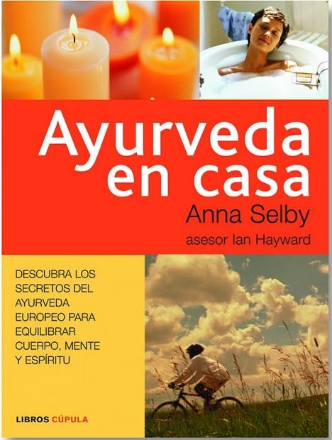 AYURVEDA EN CASA (LIBROS CUPULA) | 9788448047061 | SELBY, ANNA