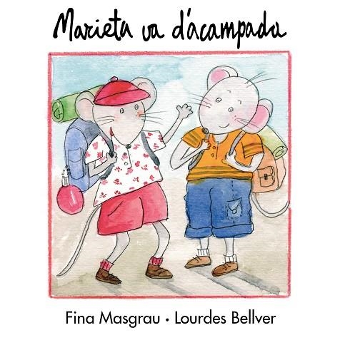 MARIETA VA D'ACAMPADA | 9788481315417 | MASGRAU I PLANA, FINA : BELLUER, LOURDES