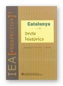 CATALUNYA I ELS DRETS HISTORICS (IEA) | 9788439354079 | FERRET JACAS, JOAQUIM