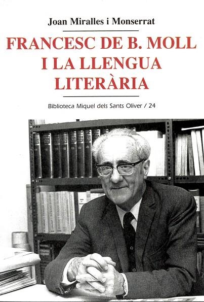 FRANCESC DE B. MOLL I LA LLENGUA I LITERARIA | 9788484157168 | MIRALLES I MONTSERRAT, JOAN