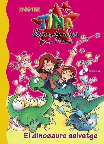 DINOSAURE SALVATGE. TINA SUPERBRUIXA I EN PITUS N.5 | 9788483048320 | KNISTER