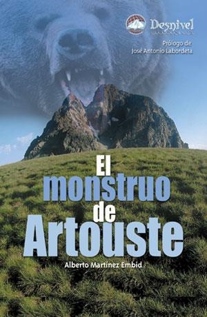 MONSTRUO DE ARTOUSTE, EL (NARRATIVA) | 9788496192799 | MARTINEZ EMBID, ALBERTO (1962- )