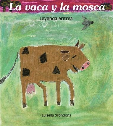 VACA Y LA MOSCA,LA | 9788481315530 | GRONDONA, LUISELLA