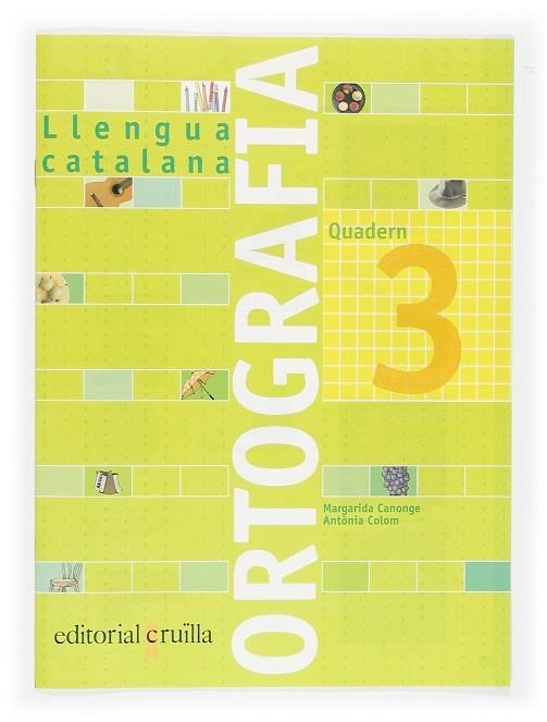 Q. ORTOGRAFIA LLENGUA CATALANA 3 (NOU) | 9788466110907 | CANONGE, MARGARIDA / COLOM, ANTONIA