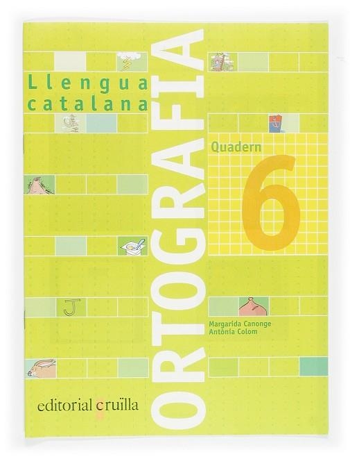 Q. ORTOGRAFIA LLENGUA CATALANA 6 (NOU) | 9788466110938 | CANONGE, MARGARIDA / COLOM, ANTONIA