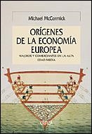 ORIGENES DE LA ECONOMIA EUROPEA,LOS | 9788484326168 | MCCORMICK, MICHAEL