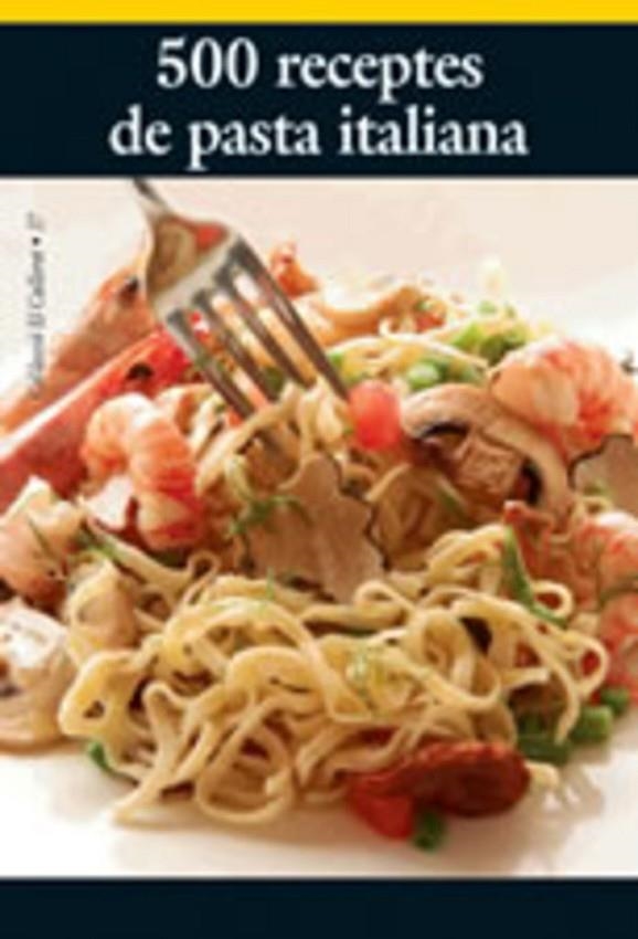 500 RECEPTES DE PASTA ITALIANA | 9788497911160 | DIVERSOS