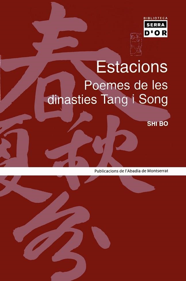 ESTACIONS -POEMES DE LES DINASTIAS TANG I SONG- | 9788484157342 | SHI BO