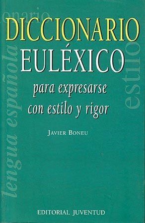 DICCIONARIO EULEXICO PARA EXPRESARSE CON ESTILO Y RIGOR | 9788426131874 | BONEU, JAVIER