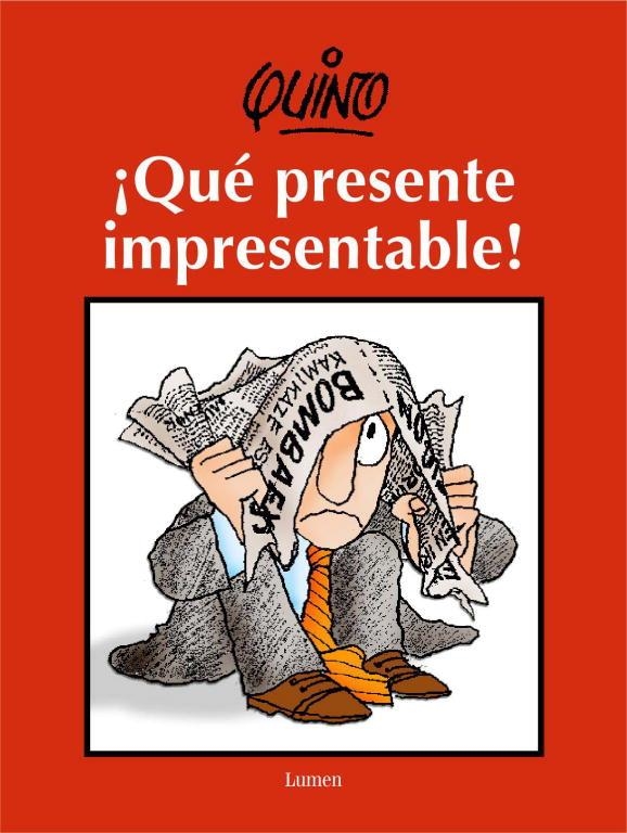 QUE PRESENTE IMPRESENTABLE! (QUINO) | 9788426414762 | QUINO (SEUD. DE JOAQUIN SALVADOR LAVADO)