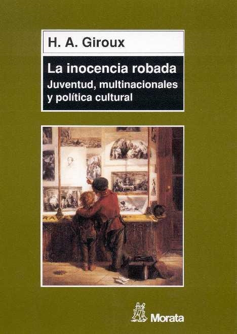 LA INOCENCIA ROBADA | 9788471124784 | GIROUX, HENRY A.