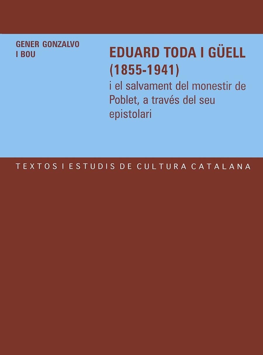 EDUARD TODA I GUELL 1855-1841 I EL SALVAMENT DEL MONESTIR DE | 9788484157267 | GONZALVO I BOU, GENER