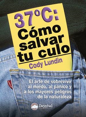 37º COMO SALVAR TU CULO | 9788498290011 | LUNDIN,CODY