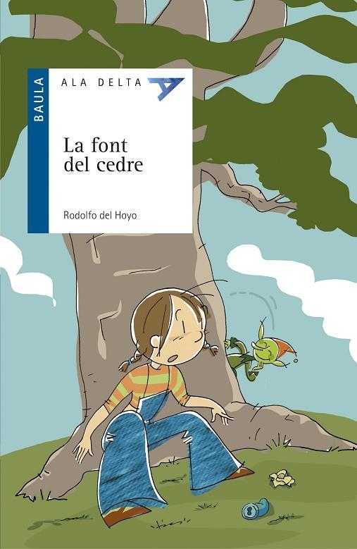 FONT DE CEDRE, LA (ALA DELTA BLAVA) | 9788447914036 | HOYO, RODOLFO DEL