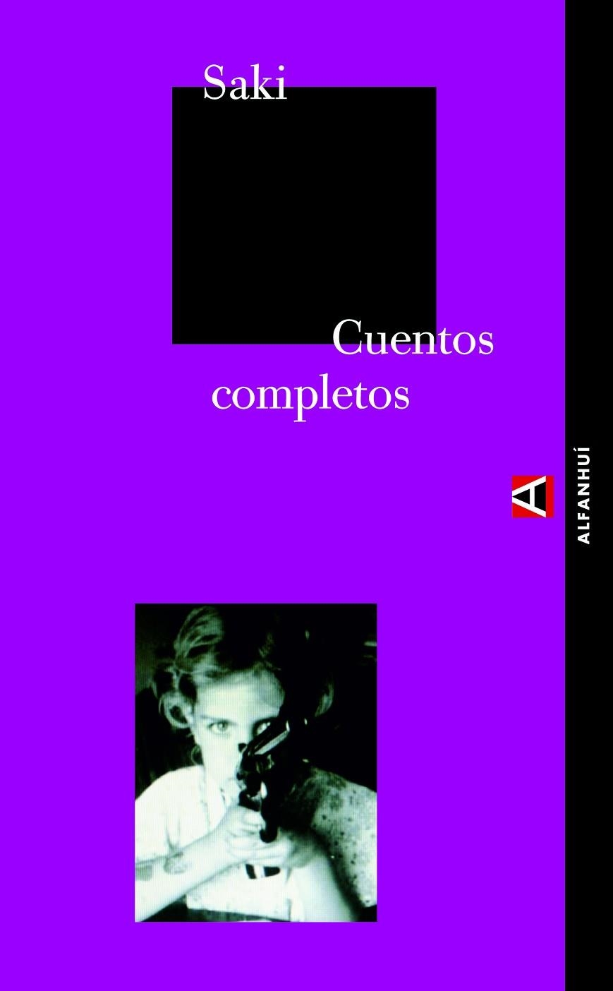 CUENTOS COMPLETOS (SAKI) (ALFANHUI) | 9788493427870 | SAKI (HUGH MUNRO, HECTOR)