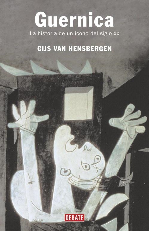 GUERNICA. HISTORIA DE UN ICONO DEL SIGLO XX (HISTORIAS) (T/D | 9788483066393 | VAN HENSBERGEN, GIJS