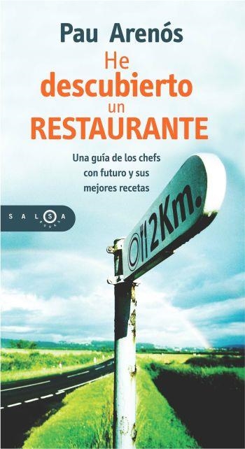 HE DESCUBIERTO UN RESTAURANTE (SALSA BOOKS) | 9788483077160 | ARENOS, PAU