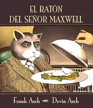 RATON DEL SEÑOR MAXWELL (T/D) INFANTIL | 9788426134325 | ASCH, FRANK/ASCH, DEVIN