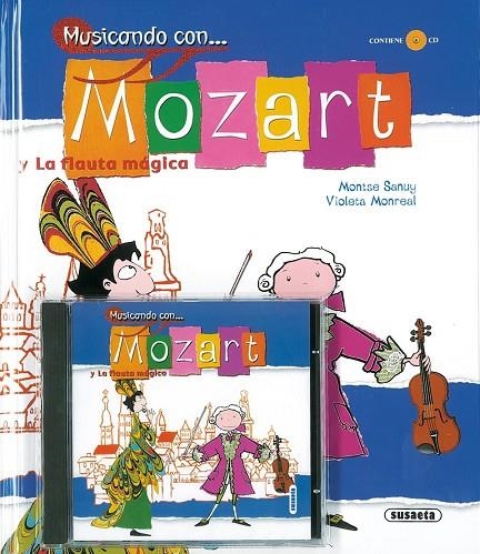 MOZART Y LA FLAUTA MAGICA (R.586-1) MUSICANDO (INFANTIL) | 9788430545834 | SANUY, MONTSE