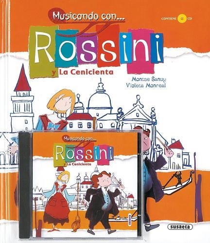 ROSSINI Y LA CENICIENTA + CD (R.586.4) MUSICANDO-INFANTIL | 9788430545841 | SANUY, MONTSE