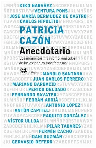 ANECDOTARIO. MOMENTOS MAS COMPRROMETIDOS ESPAÑOLES MAS FAMOS | 9788476697122 | CAZON, PATRICIA