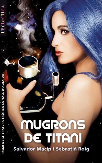 MUGRONS DE TITANI (L'ECLECTICA) | 9788498240634 | MACIP, SALVADOR/ROIG, SEBASTIÀ