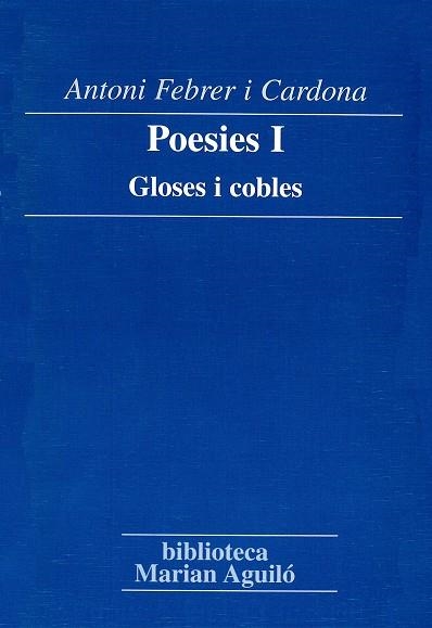 POESIES I -GLOSES I COBLES- ANTONI FEBRER I CARDONA | 9788484157458 | FEBRER I CARDONA, ANTONI