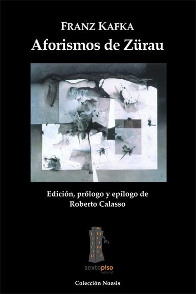 AFORISMOS DE ZURAU (NOESIS) | 9788493473907 | KAFKA, FRANZ