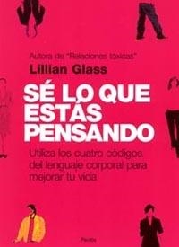 SE LO QUE ESTAS PENSANDO. UTILIZA LOS CUATRO CODIGOS DEL LEN | 9788449314759 | GLASS, LILLIAN