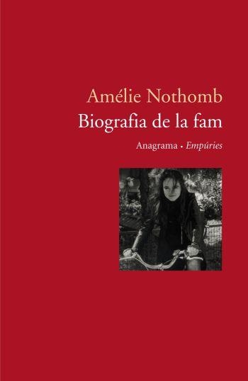 BIOGRAFIA DE LA FAM (AMELIE NOTHOMB) ANAGRAMA/EMPURIES | 9788497871679 | NOTHOMB, AMELIE